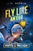 Fly Like an Ego (Black Ocean: Mirth & Mayhem, #7) (eBook, ePUB)