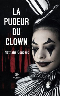 La pudeur du clown - Nathalie Couderc