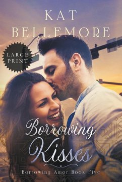 Borrowing Kisses - Bellemore, Kat