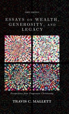 Essays on Wealth, Generosity, and Legacy - Mallett, Travis C.