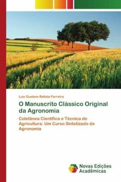 O Manuscrito Clássico Original da Agronomia - Batista Ferreira, Luiz Gustavo