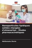 Nanoparticules lipidiques solides chargées d'olmesartan - Études pharmacocinétiques