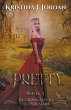 Pretty - A fairy Tale Retelling of the... - Bild 1