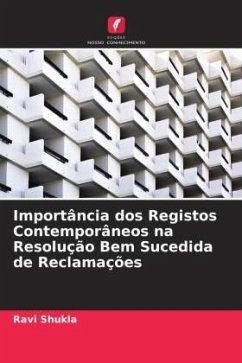 Importância dos Registos Contemporâneos na Resolução Bem Sucedida de Reclamações - Shukla, Ravi