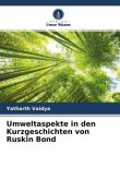 Umweltaspekte in den Kurzgeschichten von Ruskin Bond