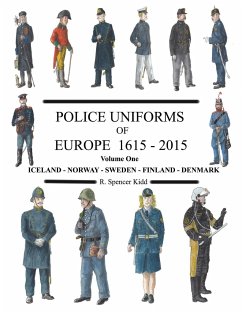 Police Uniforms of Europe 1615 - 2015 Volume One - Kidd, R Spencer