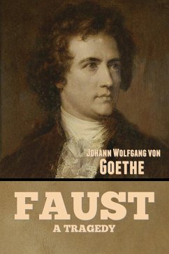 Faust - Goethe, Johann Wolfgang von