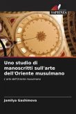 Uno studio di manoscritti sull'arte dell'Oriente musulmano