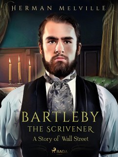 Bartleby the Scrivener, A Story of Wall Street (eBook, ePUB) - Melville, Herman