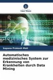 Automatisches medizinisches System zur Erkennung von Krankheiten durch Data Mining