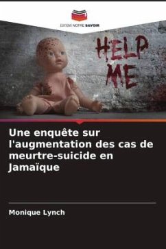 Une enquête sur l'augmentation des cas de meurtre-suicide en Jamaïque - Lynch, Monique