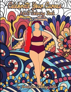 Celebrate Your Curves Adult Coloring Book: A Confidence-Boosting Coloring Book Inspired by Curves - de Armon, Julianne