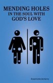 Mending Holes in the Soul With God's Love (eBook, ePUB)