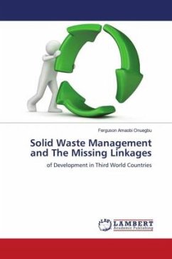 Solid Waste Management and The Missing Linkages - Onuegbu, Ferguson Amaobi