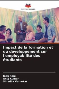 Impact de la formation et du développement sur l'employabilité des étudiants - Rani, Indu;Kumar, Anuj;Vernekar, Shradha