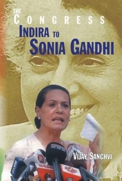 The Congress From Indira To Sonia Gandhi - Sanghvi, Vijay