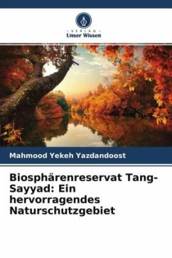 Biosphärenreservat Tang-Sayyad: Ein hervorragendes Naturschutzgebiet - Yekeh Yazdandoost, Mahmood