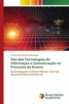 Uso das Tecnologias de Informação e Comunicação no Processo de Ensino - Machuza Matenga, Joana André