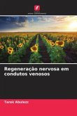 Regeneração nervosa em condutos venosos