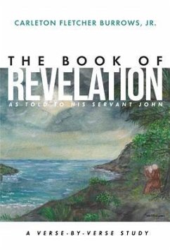 The Revelation of Jesus Christ as Told to His Servant John (eBook, ePUB) - Burrows, Jr.