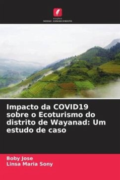Impacto da COVID19 sobre o Ecoturismo do distrito de Wayanad: Um estudo de caso - Jose, Boby;Sony, Linsa Maria