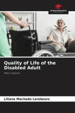 Quality of Life of the Disabled Adult - Machado Lerebours, Liliana