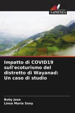 Impatto di COVID19 sull'ecoturismo del distretto di Wayanad: Un caso di studio - Jose, Boby;Sony, Linsa Maria