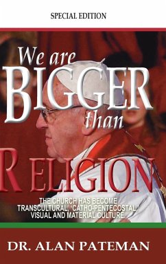 We are Bigger than Religion - Pateman, Alan