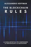 The Blockchain Rules - La Guida Definitiva per Comprendere le Criptovalute e la Blockchain