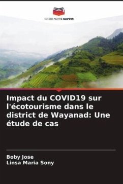 Impact du COVID19 sur l'écotourisme dans le district de Wayanad: Une étude de cas - Jose, Boby;Sony, Linsa Maria