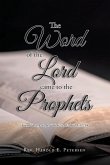 The Word of the Lord Came to the Prophets The Word of the Lord Came to the Prophets
