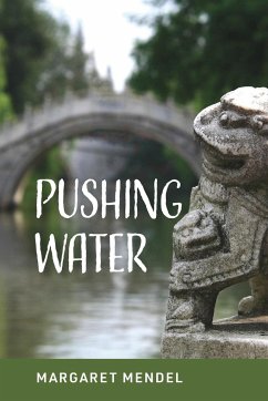 Pushing Water - Mendel, Margaret