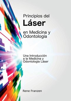 Principios del Láser en Medicina y Odontología - Franzen, Rene