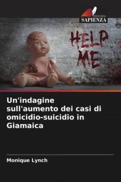 Un'indagine sull'aumento dei casi di omicidio-suicidio in Giamaica - Lynch, Monique