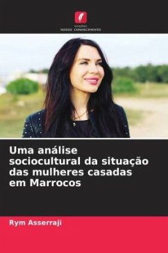 Uma análise sociocultural da situação das mulheres casadas em Marrocos - Asserraji, Rym