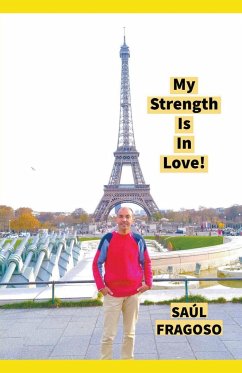 My Strength Is In Love! - Fragoso, Saúl