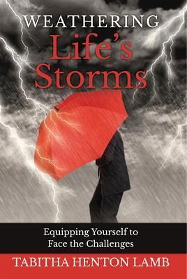 Weathering Life's Storms (eBook, ePUB) Weathering Life's Storms (eBook, ePUB)