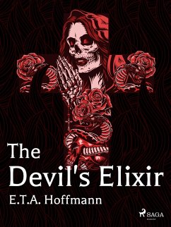 The Devil's Elixir (eBook, ePUB) - Hoffmann, E. T. A.