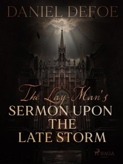 The Lay-Man's Sermon Upon the Late Storm (eBook, ePUB) - Defoe, Daniel