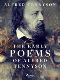 The Early Poems of Alfred Tennyson (eBook, ePUB)