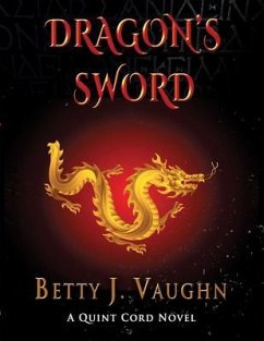 Dragon's Sword (eBook, ePUB) - Vaughn, Betty