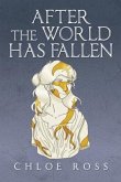 After the World Has Fallen (eBook, ePUB) After the World Has Fallen (eBook, ePUB)