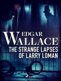 The Strange Lapses of Larry Loman (eBook, ePUB)