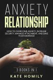Anxiety in Relationship: How to Overcome Anxiety, Increase Security, Manage Attachment, and Save Your Marriage (eBook, ePUB)