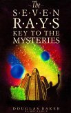 The Seven Rays - Keys to the Mysteries (eBook, ePUB)