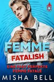 Femme fatalish - Eine fast perfekte Femme fatale (eBook, ePUB)