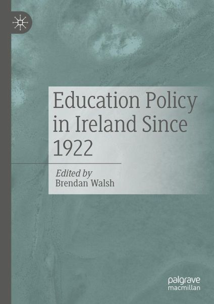 Education Policy in Ireland Since 1922 (eBook, PDF) Education Policy in Ireland Since 1922 (eBook, PDF)