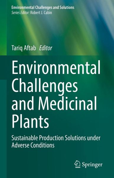 Environmental Challenges and Medicinal Plants (eBook, PDF) Environmental Challenges and Medicinal Plants (eBook, PDF)