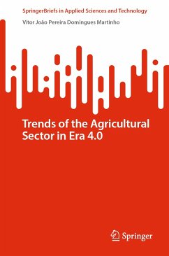 Trends of the Agricultural Sector in Era 4.0 (eBook, PDF) - Martinho, Vítor João Pereira Domingues