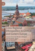 Cross-Regional Ethnopolitics in Central and Eastern Europe (eBook, PDF)